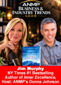 ANMP's podcast: Inner Excellence with Jim Murphy, hosted by Donna Johnson